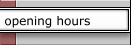 opening hours